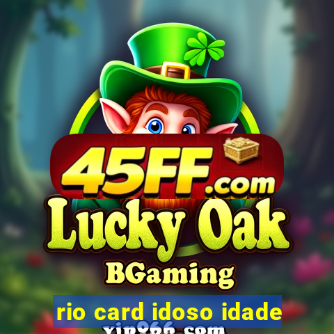 rio card idoso idade